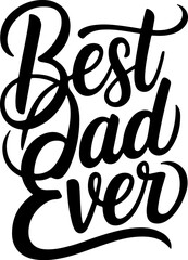 Obraz premium Best Dad Ever Father's Day Gift