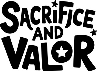 Sacrifice And Valor Graphic Design