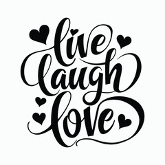 Inspirational Hand Lettering Art – Live Laugh Love Quote with Hearts