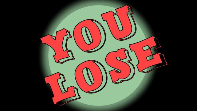 YOU LOSE text pop up animation with green ball having glowing edges