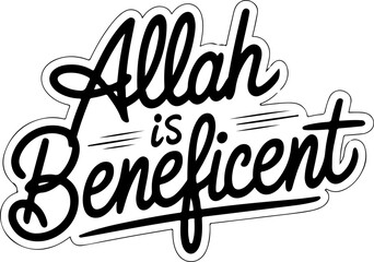 Allah Is Beneficent Islamic Quote