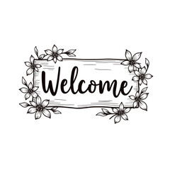 Welcome sign, hand drawn wood texture, black and white, for invitations
