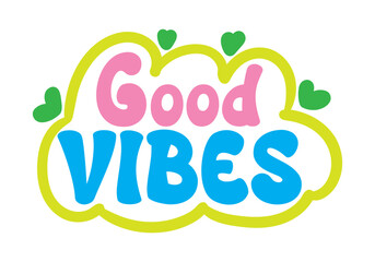 good vibes lettering. vector illustration