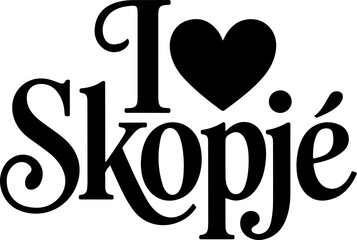 I Love Skopje City Graphic Design