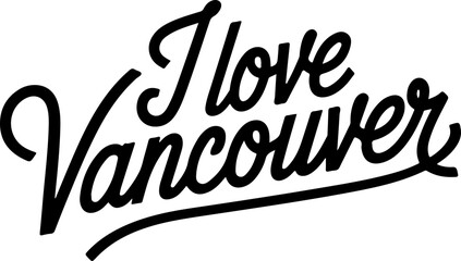 Obraz premium I Love Vancouver City Design Graphic