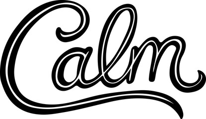 Bold Calligraphic Calm Word Art.