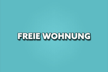 freie Wohnung (free apartment) - A turquoise banner illustration with white text.