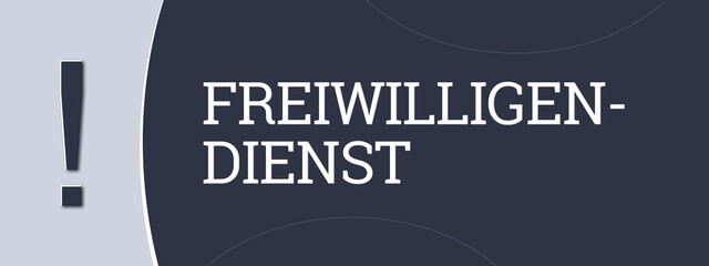 Freiwilligendienst (Voluntary service) - A blue banner illustration with white text.