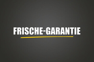 Frische-Garantie (Freshness guarantee) - A blackboard with white text.