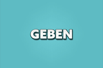 Geben (Give) - A turquoise banner illustration with white text.