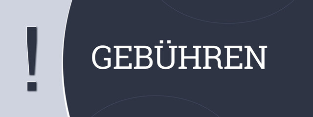 Gebuehren (Fees) - A blue banner illustration with white text.