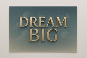 Obraz premium Dream big inspirational text with starry background and moon imagery