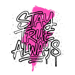 Abstract illustration with urban graffiti slogan. Grunge t-shirt illustartion for girl. Fashion teen style