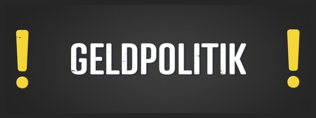 Geldpolitik (monetary policy) - A blackboard illustration with white text.