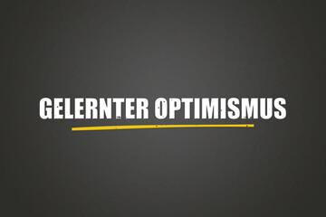 gelernter Optimismus (learned optimism) - A blackboard with white text.