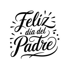Feliz Dia Del Padre Vector Design on White Background