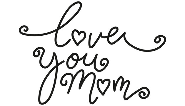 Handwritten design saying "Love You Mom" with hearts. mother's day concept