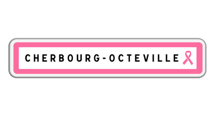 Panneau de sortie de Cherbourg-Octeville, Manche, Normandie avec Ruban Octobre Rose