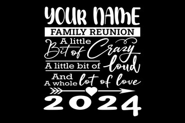 Family reunion 2024 svg family quotes typography t-shirt design for cricut.