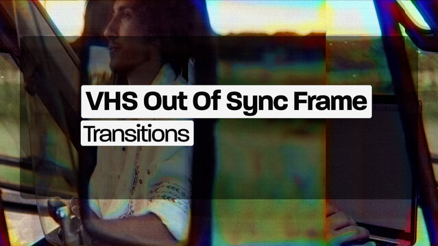 VHS Out Of Sync Frame Transitions (Drag And Drop) 