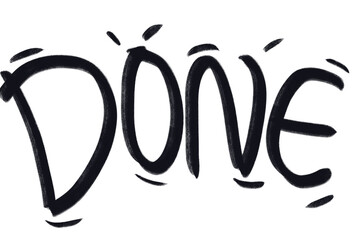 Word done written in black suitable for graphics about accomplishment, achievement, completion, finishing touches, and finalizing projects or tasks.
