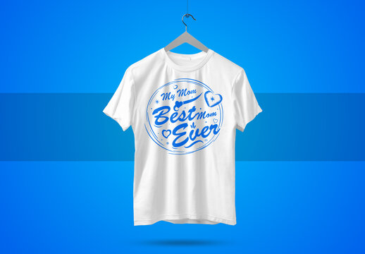 Best Mom Ever Mothers Day T Shirt Design
