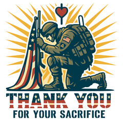 Thank You for Your Sacrifice - Soldier Kneeling with American Flag and Tribute
