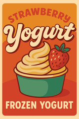 Strawberry Frozen Yogurt Retro Sign – Fresh Dairy Product Vector Poster With Yogurt and Milk Poster
