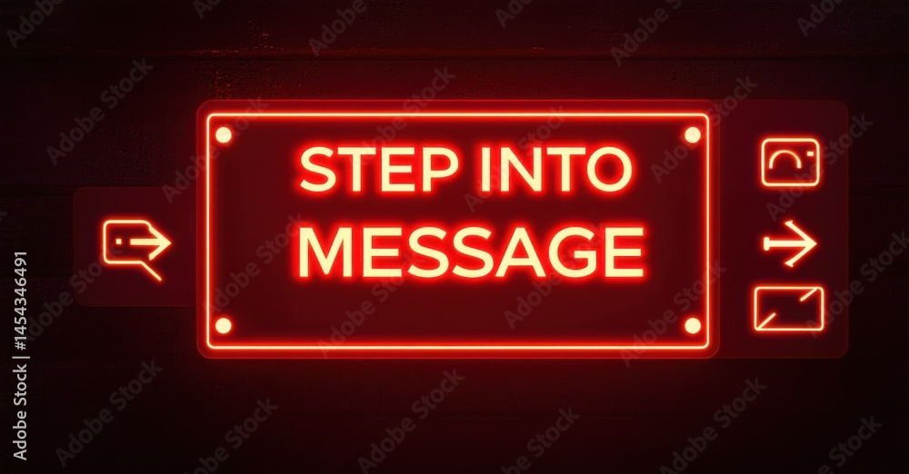Poster bright neon sign displays step into message. red glow dominates dark background. icons suggest commu
