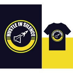 Hustle in Silence” Motivational T-Shirt Typography Design, Minimalist Quote Artwork for Hard Work and Focused Ambition


