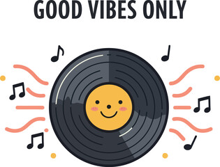Obraz premium Smiling vinyl record with music notes good vibes only vector illustration for t-shirt printing designs 