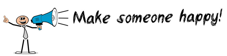 Make someone happy!