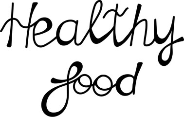 Healthy food - motivational poster or banner with hand-lettering phrase