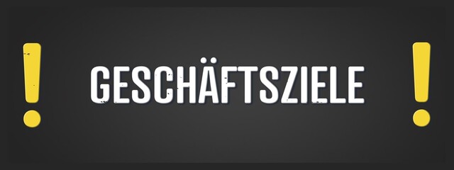 Fototapeta premium Geschaeftsziele (Business goals) - A blackboard illustration with white text.