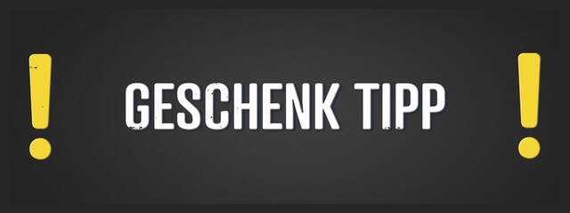 Geschenk Tipp (Gift tip) - A blackboard illustration with white text.