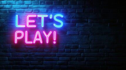 A vibrant neon sign reading "LET'S PLAY!" in blue and pink glows against a dark brick wall, symbolizing gaming and entertainment with a modern and energetic atmosphere. Gamer background