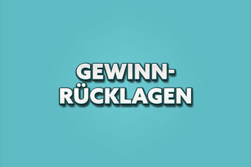 Gewinnruecklagen (retained earnings) - A turquoise banner illustration with white text.