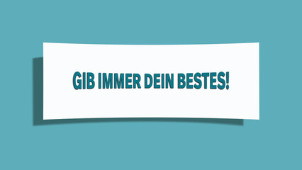 Gib immer dein bestes (Always do your best) - A card isolated on light green background.