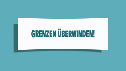 Grenzen ueberwinden (Overcome boundaries) - A card isolated on light green background.