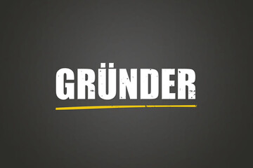 Gruender (founder) - A blackboard with white text.
