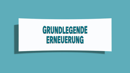 Grundlegende Erneuerung (Fundamental renewal) - A card isolated on light green background.