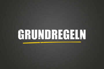 Grundregeln (Basic rules) - A blackboard with white text.
