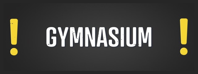 Gymnasium (High school) - A blackboard illustration with white text.