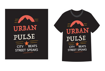 Urban Pulse T-Shirt Design Bold Typography with City Beats & Mountain Graphic. Street Culture Inspired Tee  Urban Pulse with Grunge Fonts and Retro Vibes.  Urban Pulse Streetwear with Mountain Sunset.