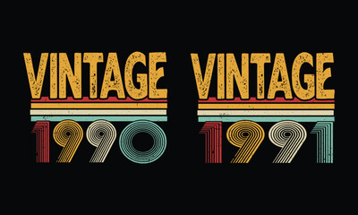 Vintage 1991 and Vintage 1991 Design.Birthday gift Design.Man woman birthday gift. 