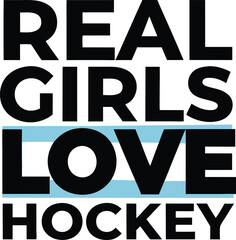 Real Girl Love hokey typography tshirt design  Pritn Ready eps cut file download