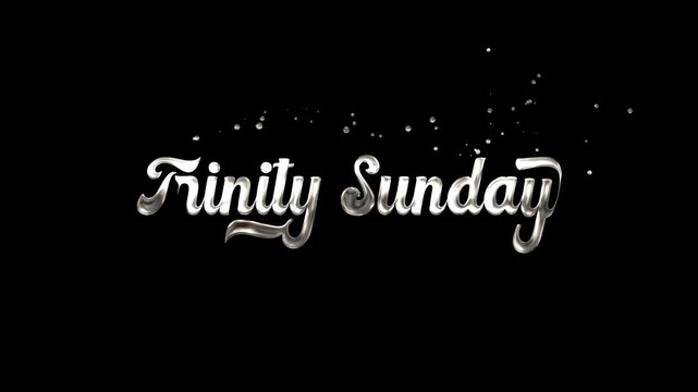 Lettering animation Trinity Sunday in silver with sparkling effects and transparent background