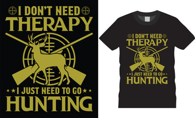 I Don't need therapy i just need to go hunting