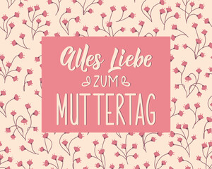 Translation from German: Much love for Mother's day. Perfect design for greeting cards, posters and social media. German Lettering.