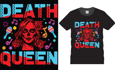 Death queen. Day of the dead typography graphic printed t-shirt design.